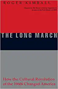 Amazon_com_ The Long March_ How the Cultural Revolution of the 1960s Changed America_ 9781893554306_ Kimball, Roger_ Libros